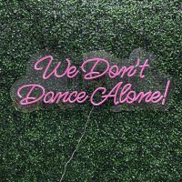 We Don't Dance Alone Acrylic Neon Sign | Birthday Party Neon Sign | Wedding Neon Sign | Sweet 16 Neon Sign | Bar Bat Mitzvah Neon Sign - Image 3