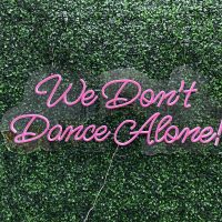 We Don't Dance Alone Acrylic Neon Sign | Birthday Party Neon Sign | Wedding Neon Sign | Sweet 16 Neon Sign | Bar Bat Mitzvah Neon Sign - Image 6