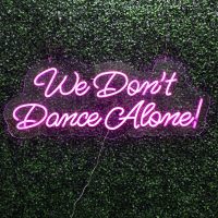 We Don't Dance Alone Acrylic Neon Sign | Birthday Party Neon Sign | Wedding Neon Sign | Sweet 16 Neon Sign | Bar Bat Mitzvah Neon Sign - Image 9