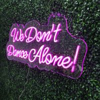 We Don't Dance Alone Acrylic Neon Sign | Birthday Party Neon Sign | Wedding Neon Sign | Sweet 16 Neon Sign | Bar Bat Mitzvah Neon Sign - Image 12